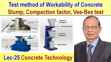 Workbility test of Cocnrete | Slump Test | Compaction Factor Test | Vee Bee Consistency Test