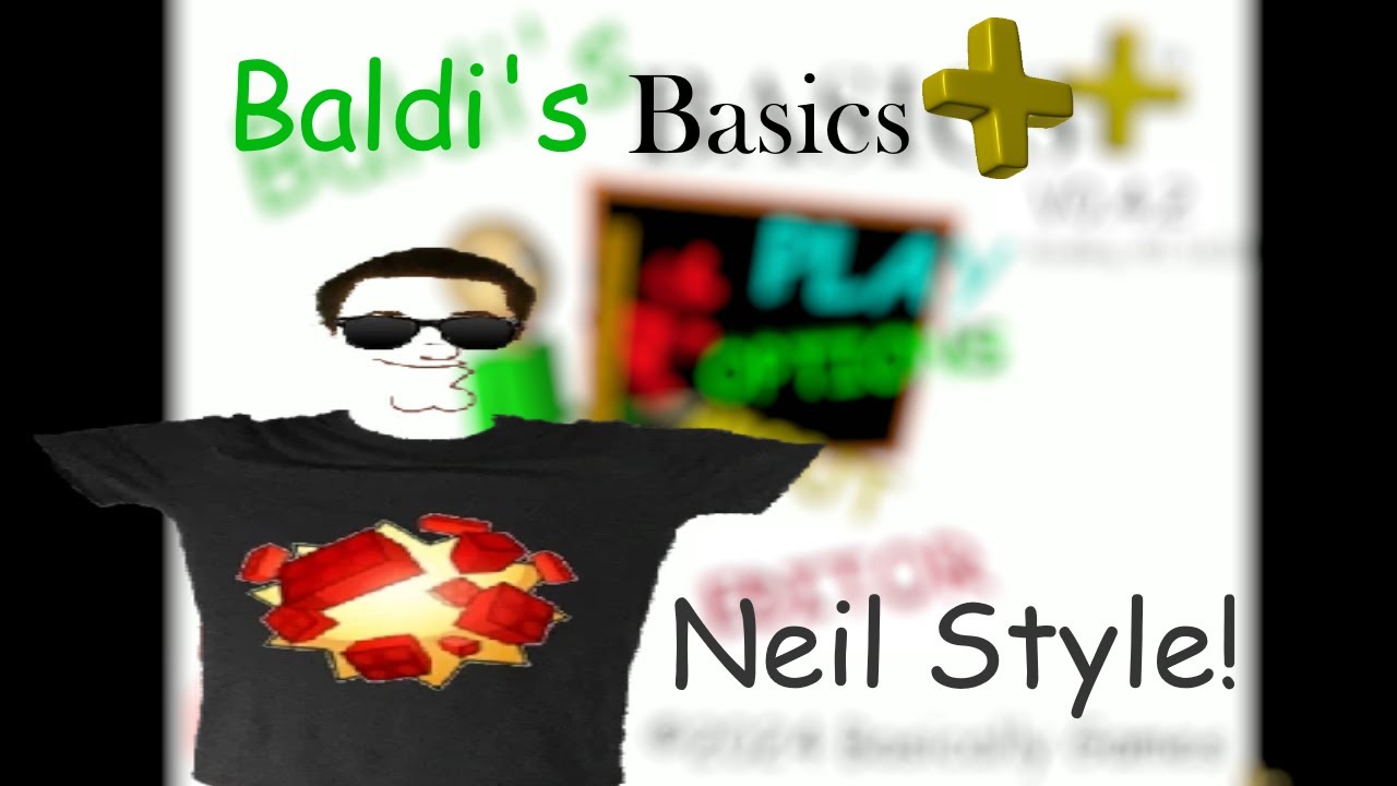 Neil Balubi Trying Neil Style in Baldi's Basics Plus - YouTube