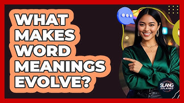 What Makes Word Meanings Evolve?