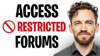 How to Access Restricted Forums Safely (2026) ✅