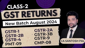 GST Returns Class -2 | GST Returns Filing सीखो सबसे Easy तरीके से | CA Santosh Pal
