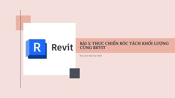 Bài 5: Thực chiến bóc tách khối lượng cùng revit