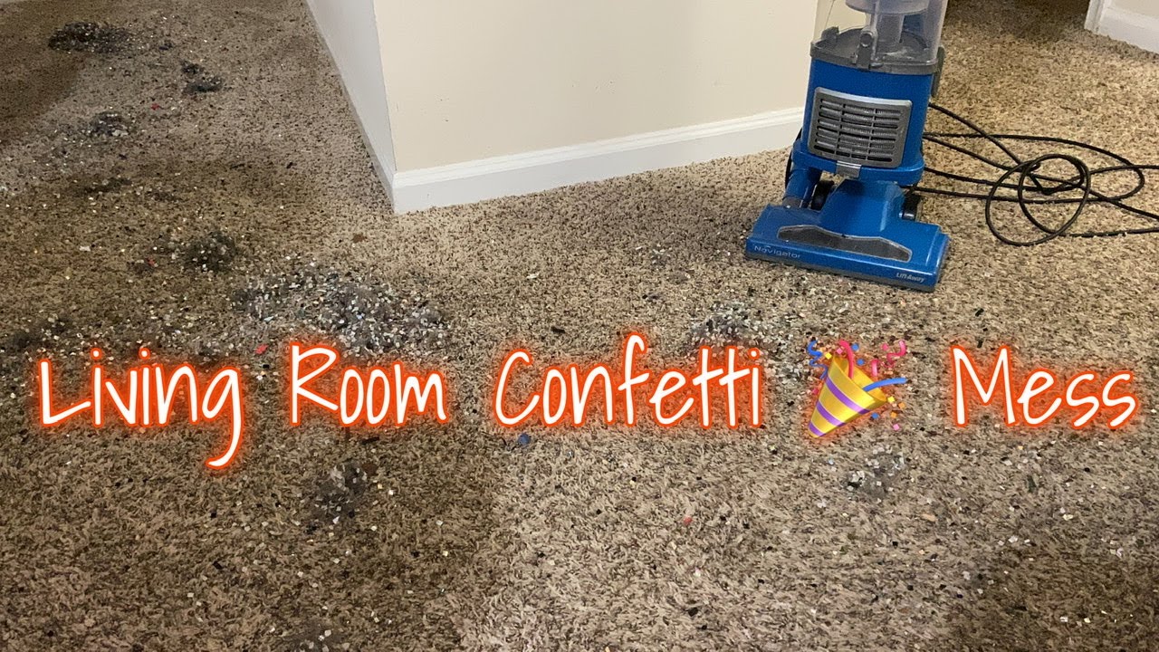Living Room Confetti 🎉 Mess 