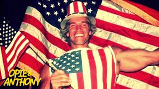 Opie & Anthony: Arnold Schwarzenegger's All-American Names (01/17/06)