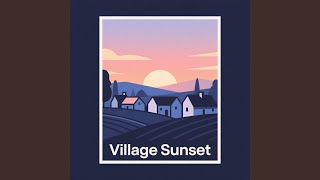 Download lagu Village Sunset