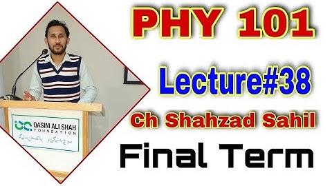 PHY101 Lecture 38 THERMAL PHYSICS III | Important For Final Term | 2021 | By Ch Shahzad Sahil