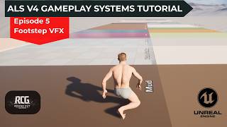 ALS V4 GAMEPLAY SYSTEMS TUTORIAL | Ep. 5 Footstep VFX
