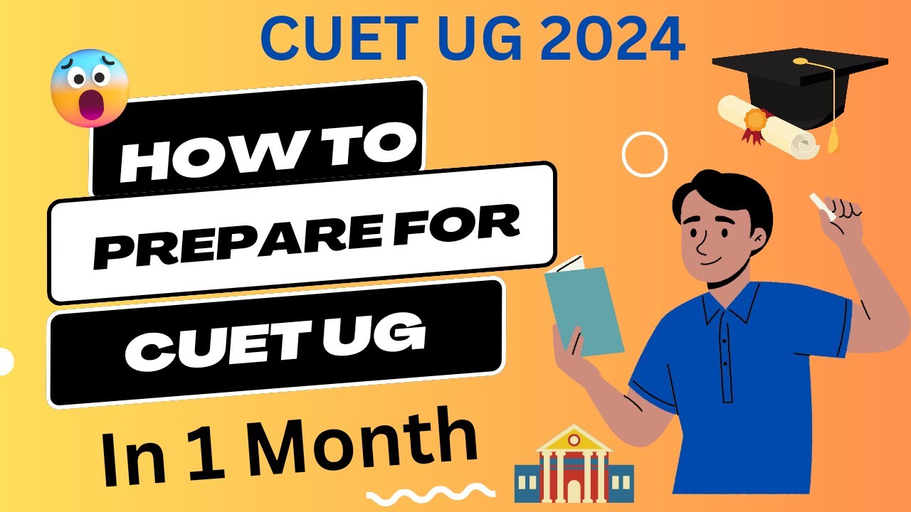 How To Prepare For CUET UG Exam In 1 Month 2024 || CUET UG Exam ...