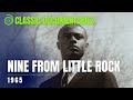 Nine From Little Rock | Academy Award Winner 1965 | Classic Documentaries