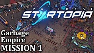 Garbage Empire Let's Go! | Spacebase Startopia FULL RELEASE | Mission 1 screenshot 4