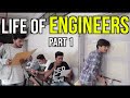 Life of engineers  part 1  itsuch