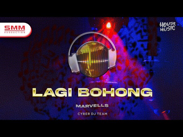 CYBER DJ - Lagi Bohong | Marvells (Official Audio) class=