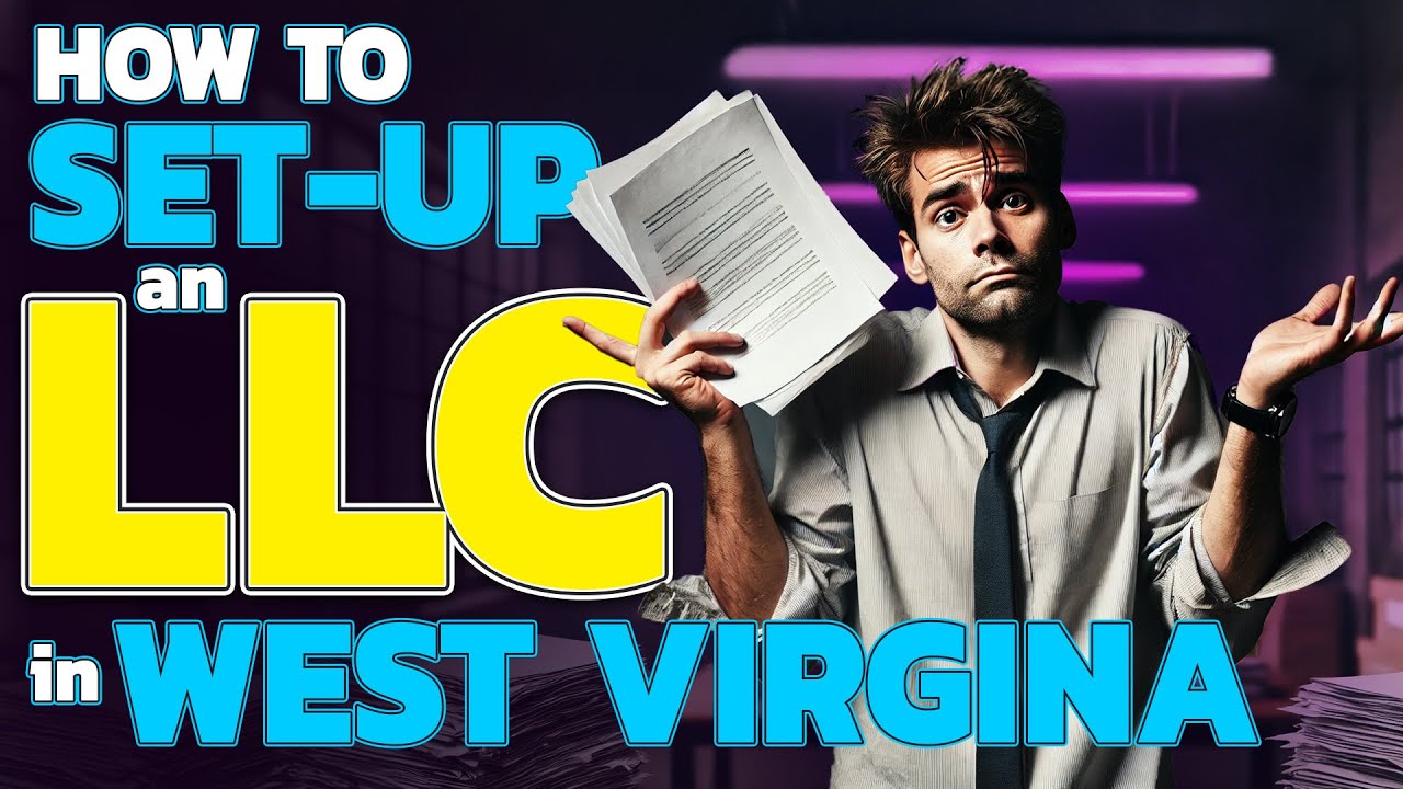 How To Set Up an LLC in West Virginia