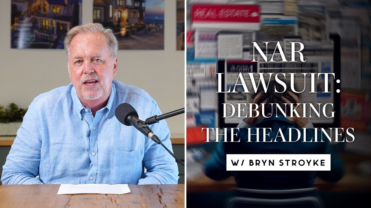 NAR Lawsuit: What's Real About the Recent Real Estate Headlines?
