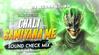 Sound Check  Humming Vibration Mix  Bhojpuri Song  Chali Samiyana Mein Goli  Dj Munna Kulgo 