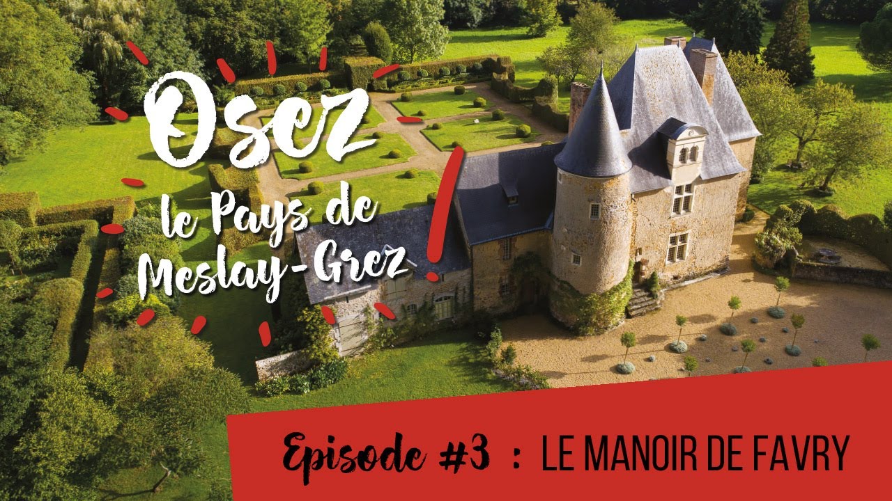 Osez le Pays de Meslay-Grez #3 Les jardins du Manoir de Favry