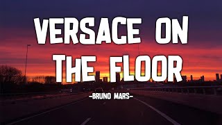 VERSACE ON THE FLOOR  - Bruno Mars | Speed Up TikTok version (Lyrics) for real