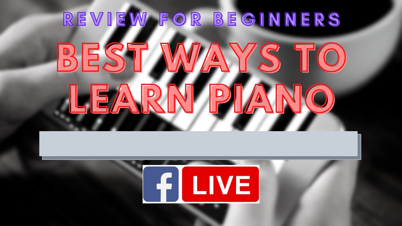 [FB LIVE] The Best Ways To Learn Piano (2021) | ABA Music Studio