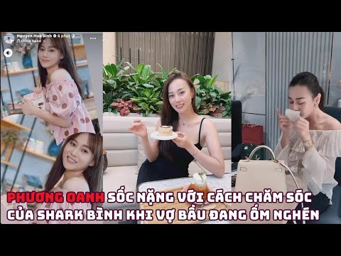 #2023 Phương Oanh Sốc nặng với cách chăm sóc của Shark Bình khi vợ bầu đang ốm nghén nặng