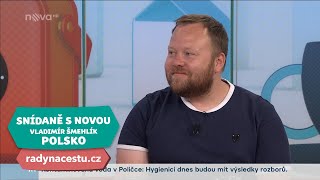 Snídaně s Novou: O Polsku s průvodcem Vladimírem Šmehlíkem
