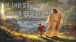 If the Savior Stood Beside Me - Sally DeFord Music