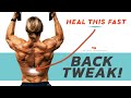 Back Tweak! How to Heal Fast