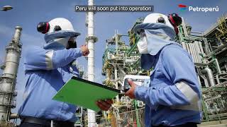PETROPERÚ: CLOSE TO THE START OF OPERATIONS OF THE PERU REFINERY