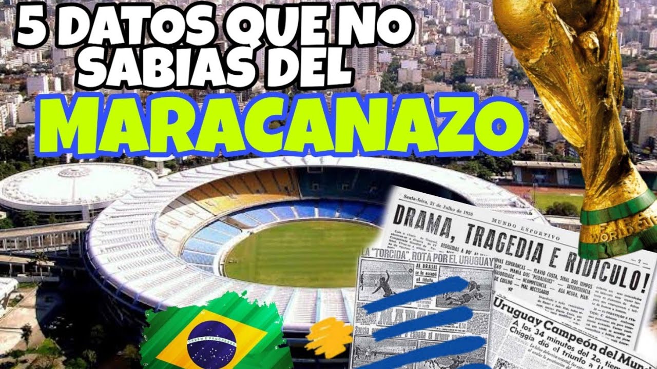 5 DATOS DEL MARACANAZO QUE NO SABIAS ¡TE SORPRENDERA! YouTube