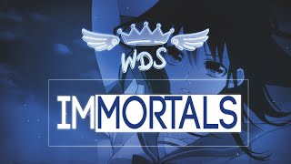 [W♔D] Immortals MEP