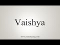 How to say vaishya