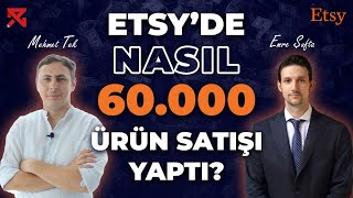 ETSY'DE 60.000 SATIŞ NASIL YAPTI? (Konuk: Emre Şufta)