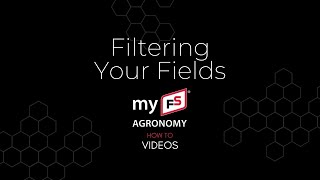 myFS Agronomy Guide - Filtering Your Fields