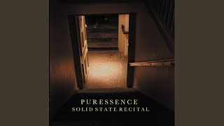 Video thumbnail of "Puressence - Swathes of Sea Made Stone"