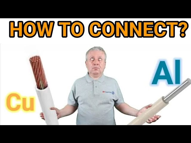 Can You Connect Copper Wire to Aluminum Wire