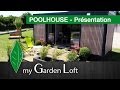 Poolhouse studio de jardin  prsentation  my garden loft