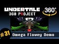 Omega Flowey Boss 360 (WIP): Undertale 360 Project  #31