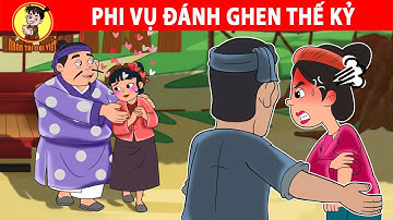 PHI VỤ ĐÁNH GHEN THẾ KỶ - Nhân Tài Đại Việt - Phim hoạt hình - Truyện Cổ Tích Việt Nam