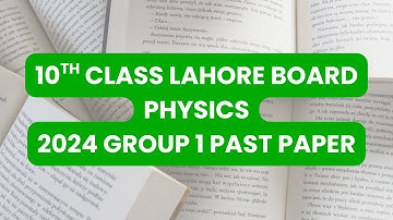 lahore board 10th class physics 2024 group 1 past paper #lahoreboard #10thclass #physics #2024