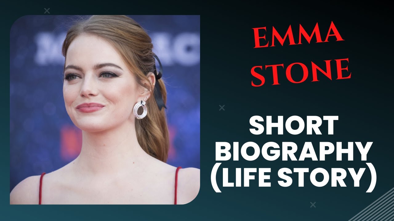 Emma Stone - Biography - Life Story