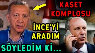 Erdoğan İnce&#39;yi Aradım Dedi! SÖYLEDİM Kİ...