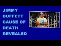 Jimmy Buffett Cause of Death Revealed