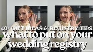 WHAT TO PUT ON YOUR WEDDING REGISTRY & WEDDING REGISTRY TIPS | 40+ must-haves for your registry
