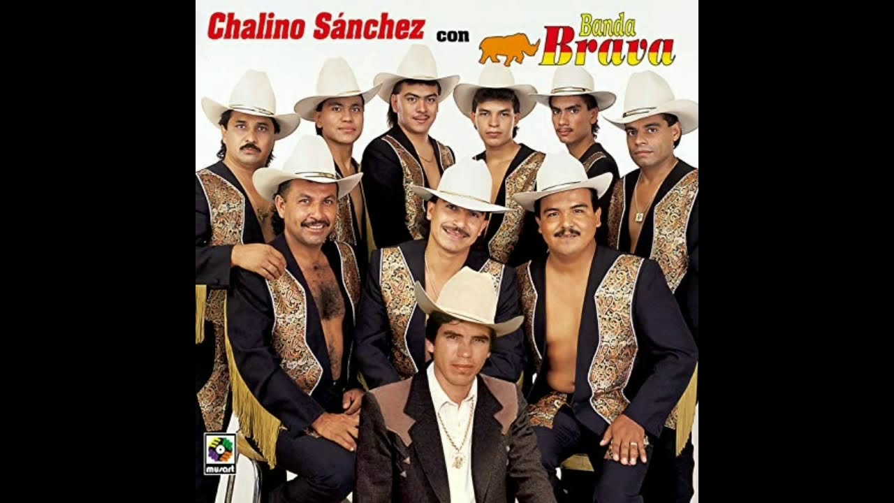 Chalino Sanchez Con Banda Brava Youtube