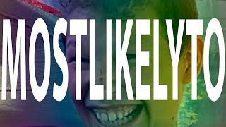 Most Likely To