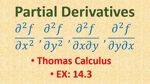 Partial Derivatives ; Lec | 57 ; Ex: 14.3 | Thomas Calculus