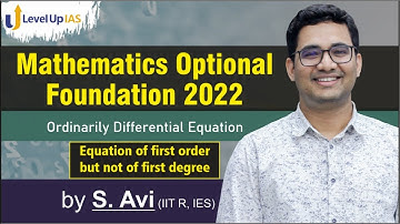 Mathematics Optional Foundation 2022 | Equation of First Order But Not of First Degree | ODE
