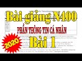 Bài giảng N400 phần thông tin cá nhân - Bài 1 | Nguoi Viet Cali