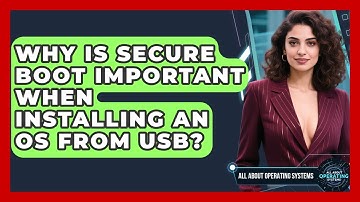 Why Is Secure Boot Important When Installing An OS From USB? - All About Operating Systems