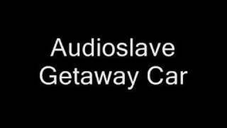 Audioslave - Getaway Car chords