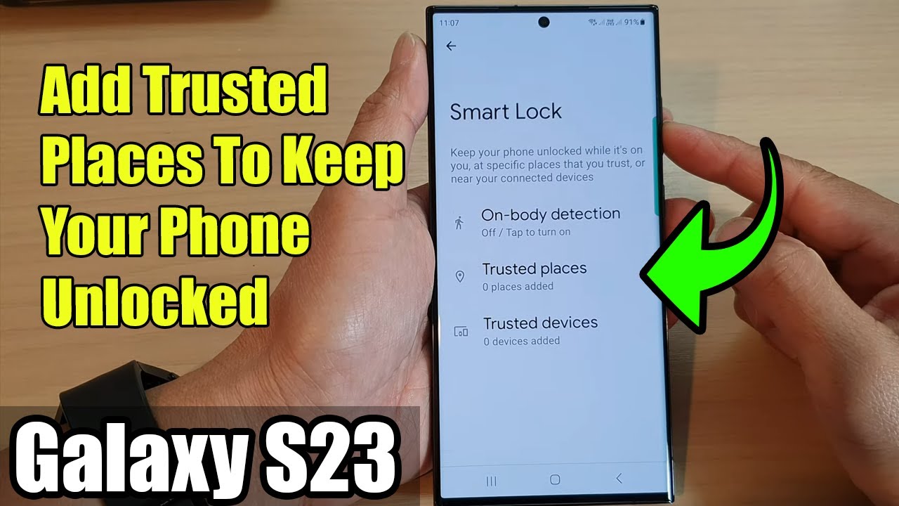 Galaxy S23's: How to Add Trusted Places To Keep Your Phone Unlocked